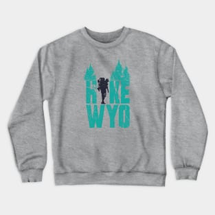 Hike Wyoming Crewneck Sweatshirt